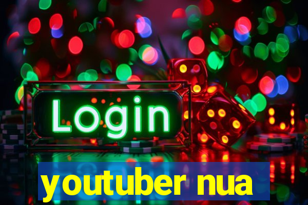 youtuber nua